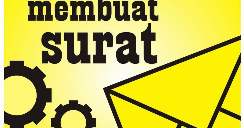 Contoh Contoh Surat: Membuat surat