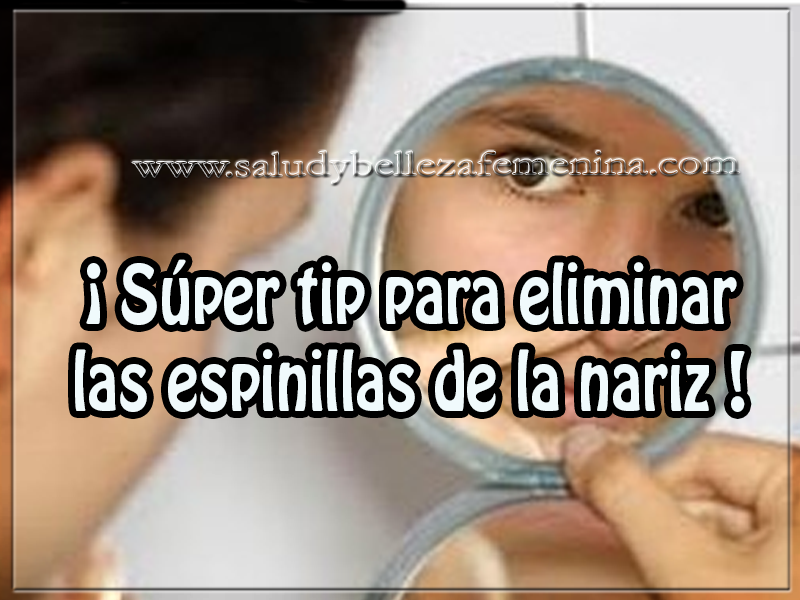¡ Súper tip para eliminar las espinillas de la nariz ! Cuidados del rostro , belleza , súper tip para eliminar las espinillas de la nariz