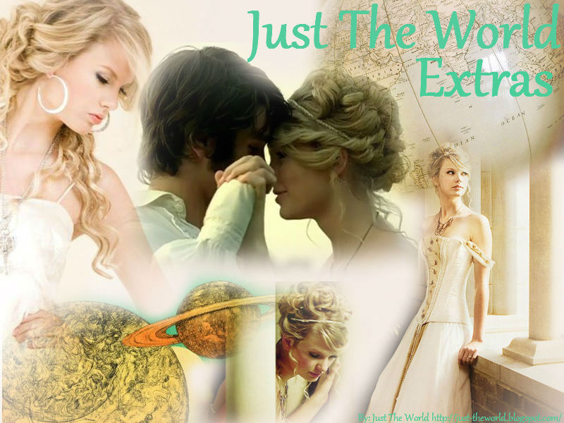 Just The World Extras