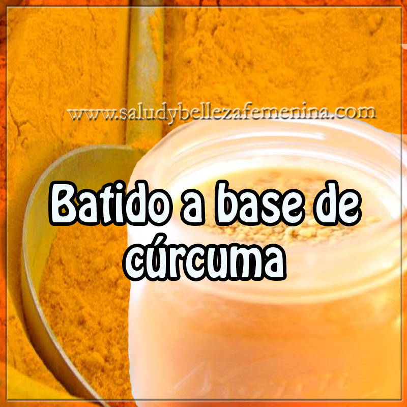Batido a base de cúrcuma Bebidas para adelgazar, recetas para adelgazar , receta batido de cúrcuma para perder peso