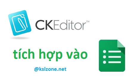 Tích hợp CKEditor vào Google Form