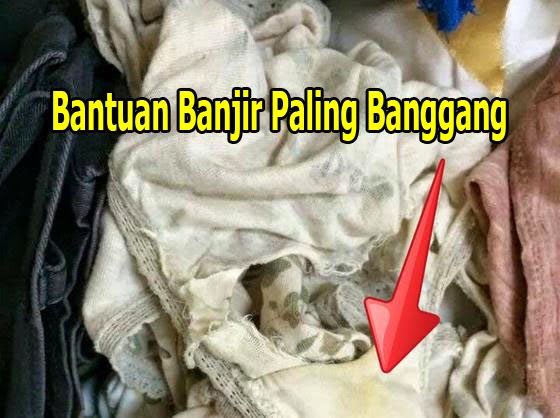 MENJIJIKAN.. Bantuan Banjir Paling Banggang Yang Tak Patut Diberi