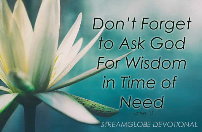 Ask for wisdom