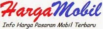 Info Harga Pasaran Mobil Terbaru