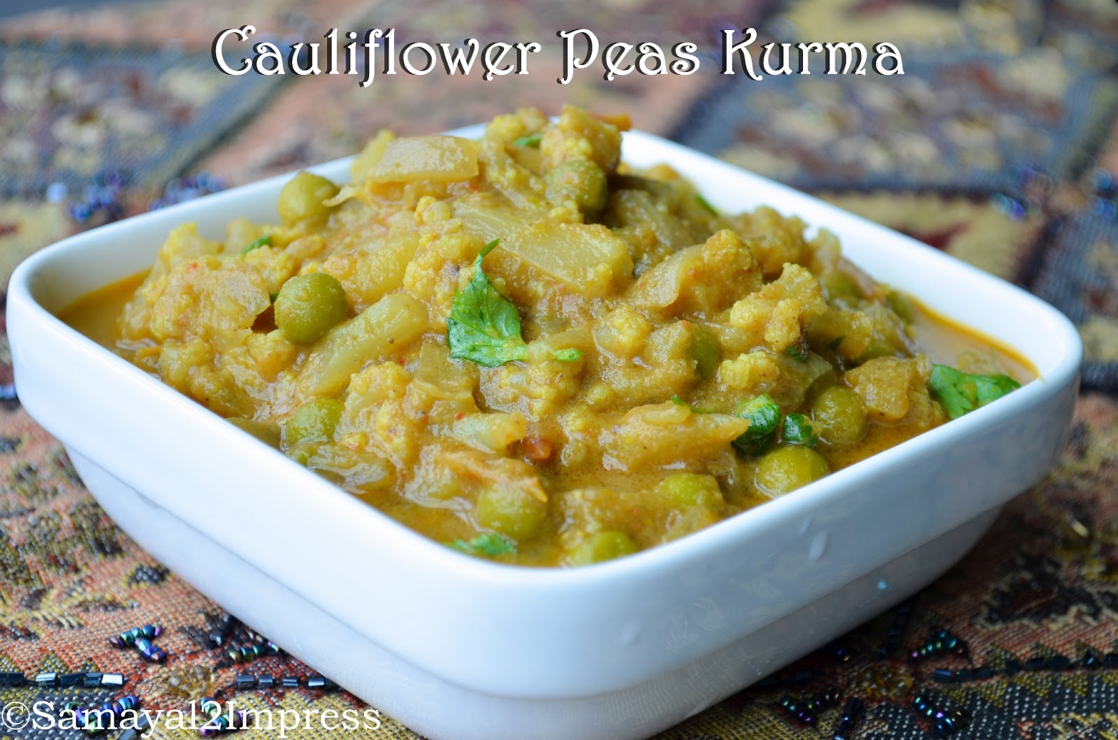 samayal2Impress CAULIFLOWER PEAS KURMA