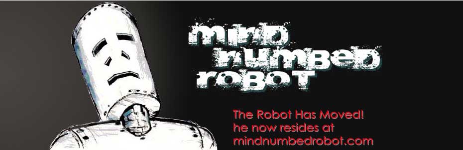 Mind Numbed Robot - Old Site