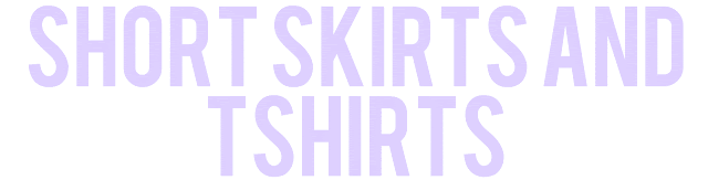 www.shortskirtsandtshirts.blogspot.com
