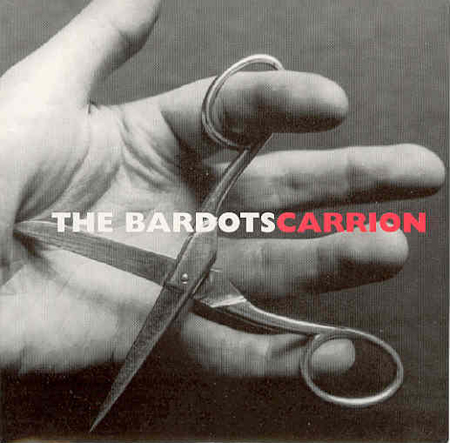 Bardots, The - Carrion Bardots, The - Carrion