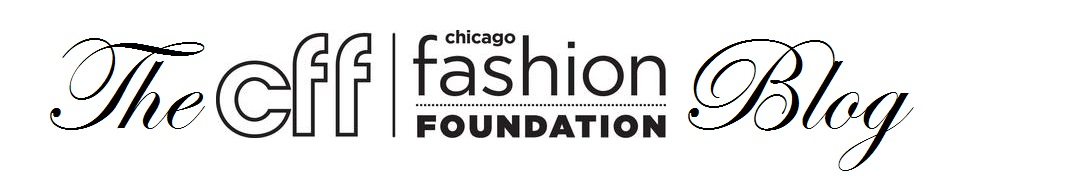 The Chicago Fashion Foundation Blog