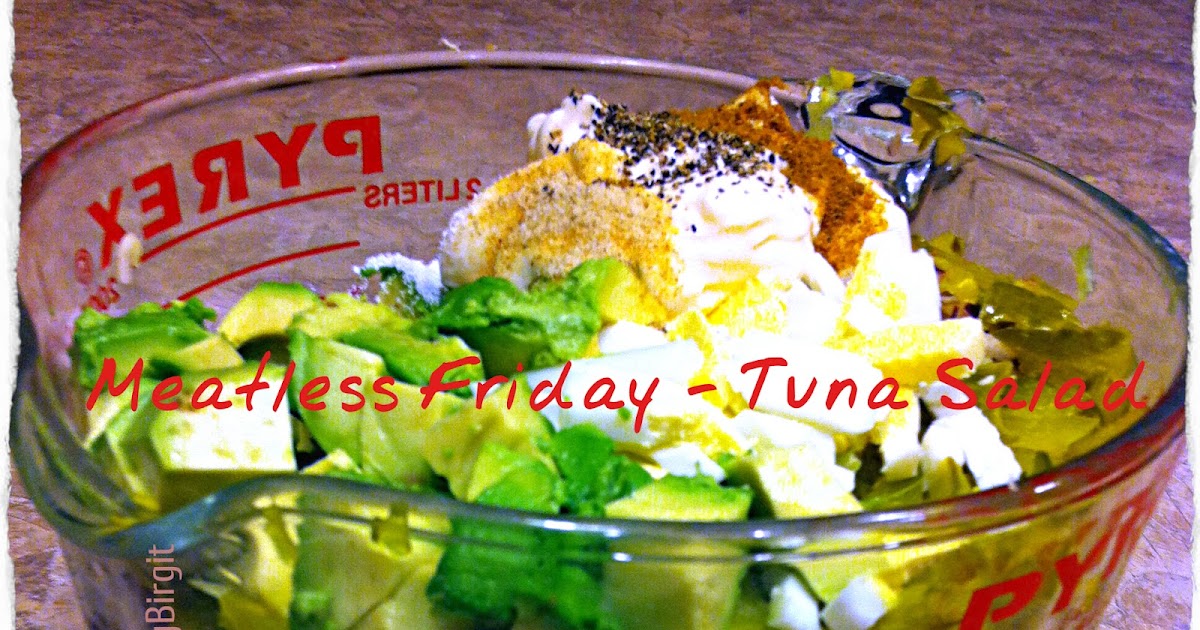 Designs by Birgit Meatless Friday Tantalizingly Tasty Tuna Salad