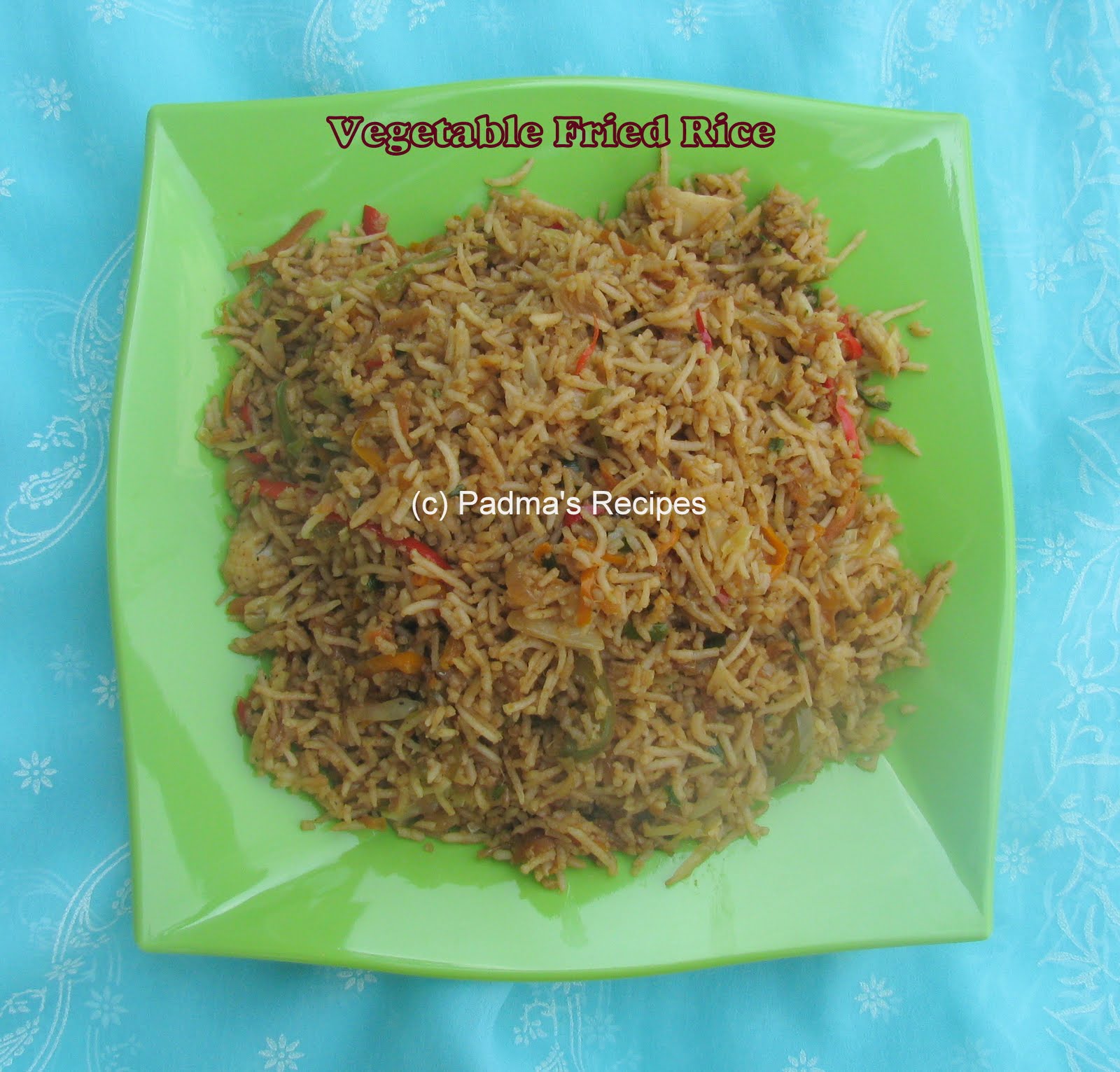 Padma's Recipes VEGETABLE FRIED RICE