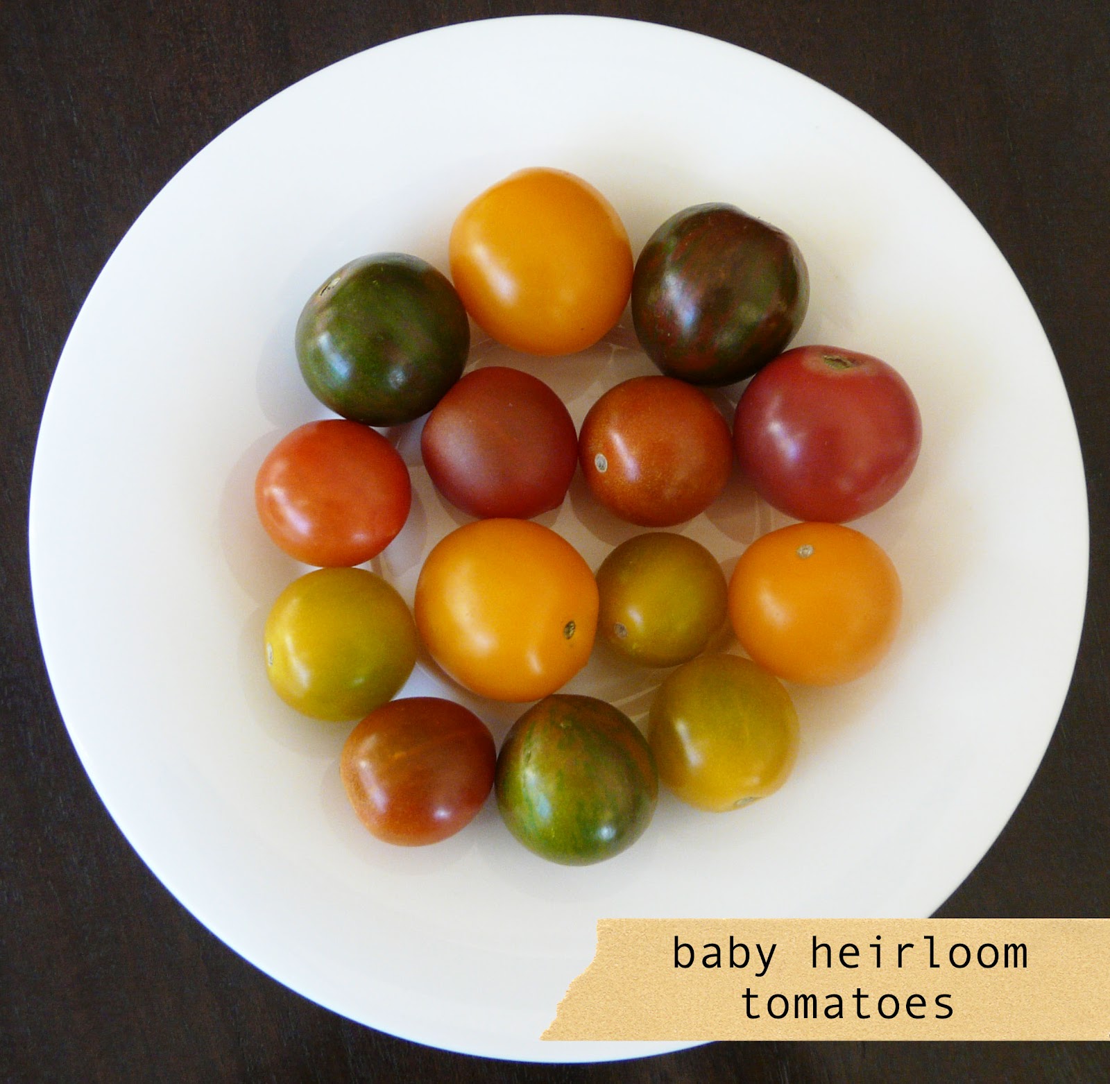 [Eat] Baby Heirloom Tomatoes