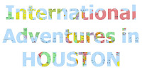 International Adventures in Houston