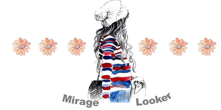 Mirage Looker