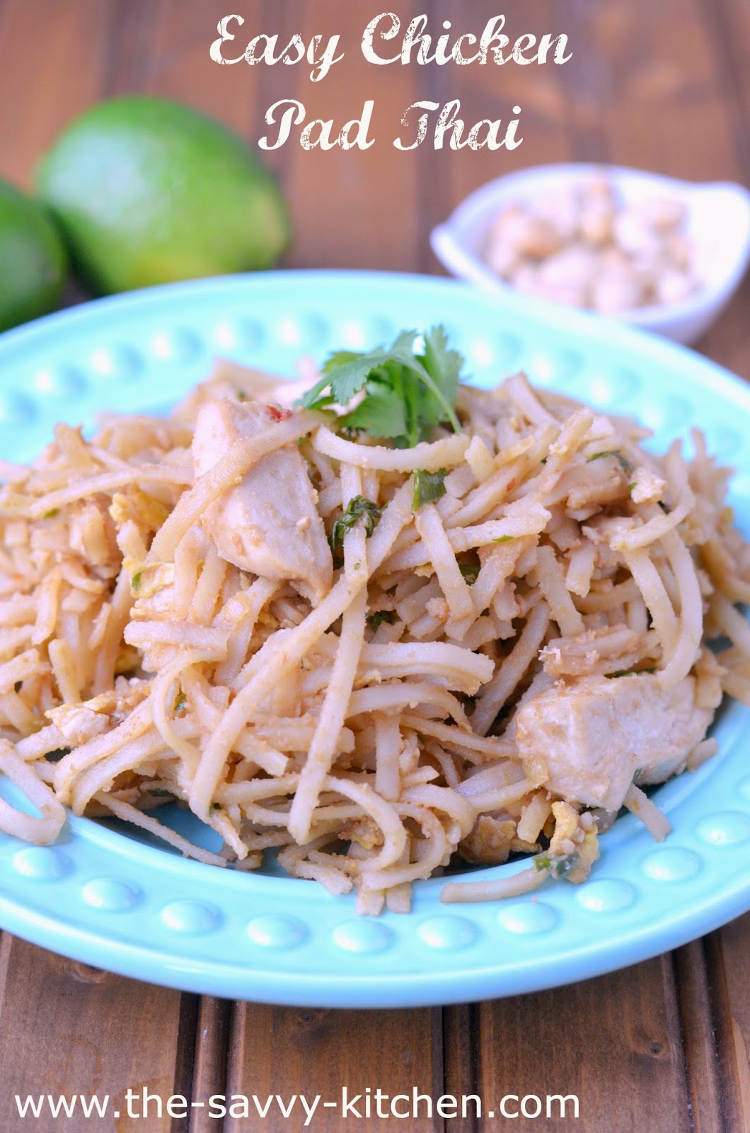 The Savvy Kitchen Easy Chicken Pad Thai