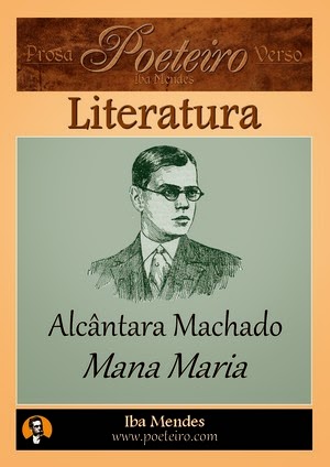  Mana Maria, de Alcântara Machado