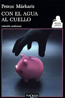 CON EL AGUA AL CUELLO, DE PETROS MARKARIS 1 CON+EL+AGUA+AL+CUELLO