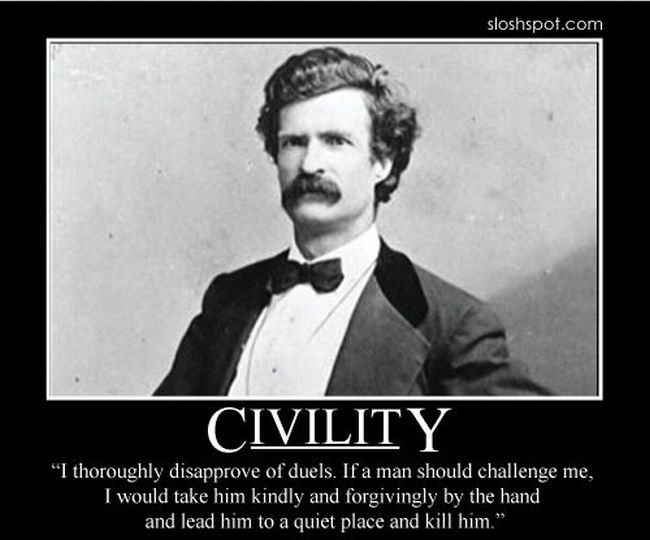 Mark Twain Quotes (I think) Mark Twain Quotes (I think)