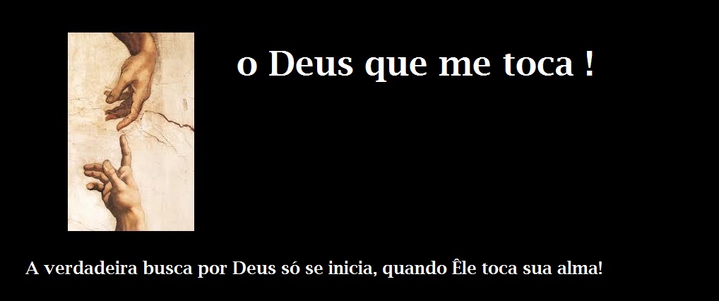 o Deus que me toca