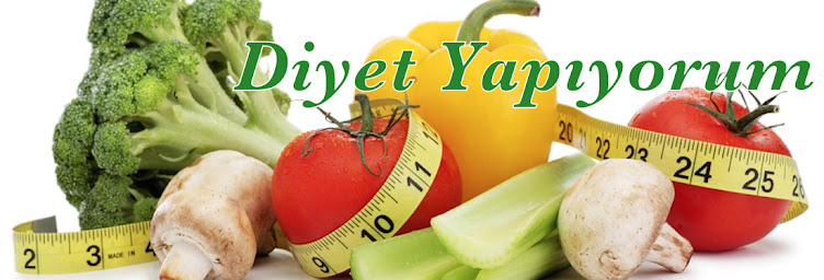 DİYET YAPIYORUM