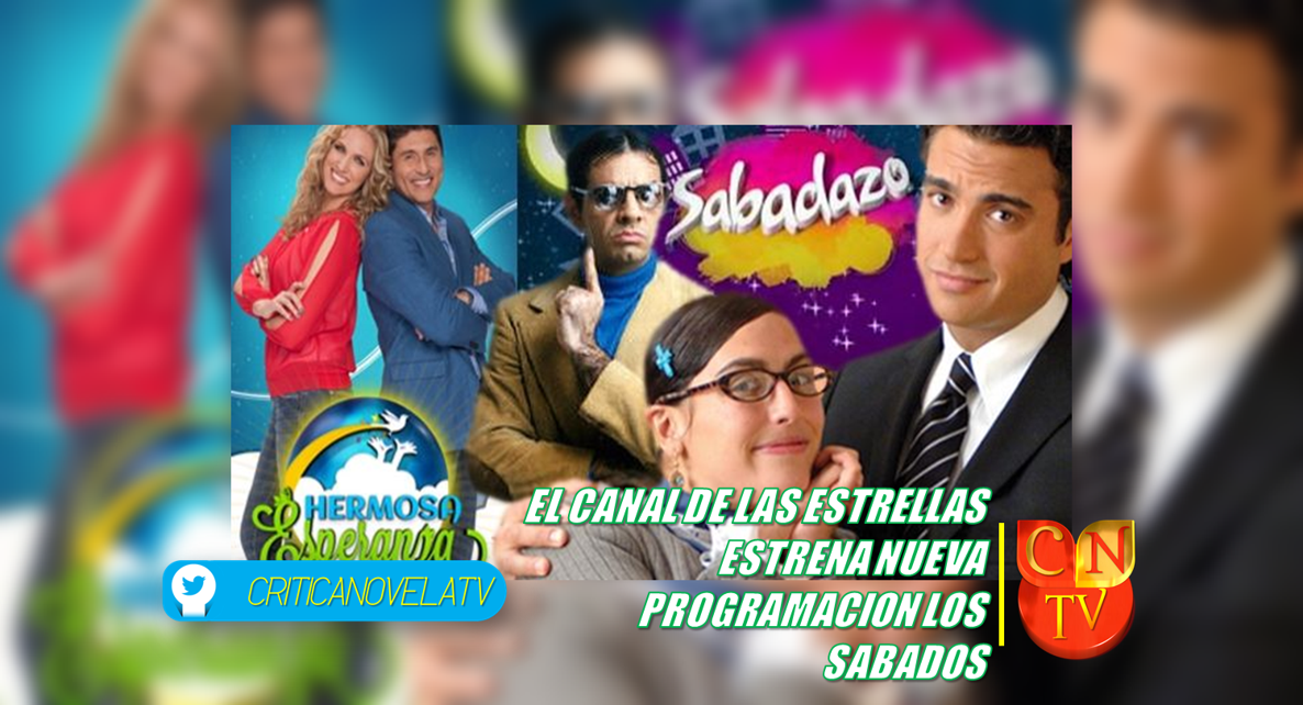 El Canal De Las Estrellas Estrena Barra De Programación Los Sabados