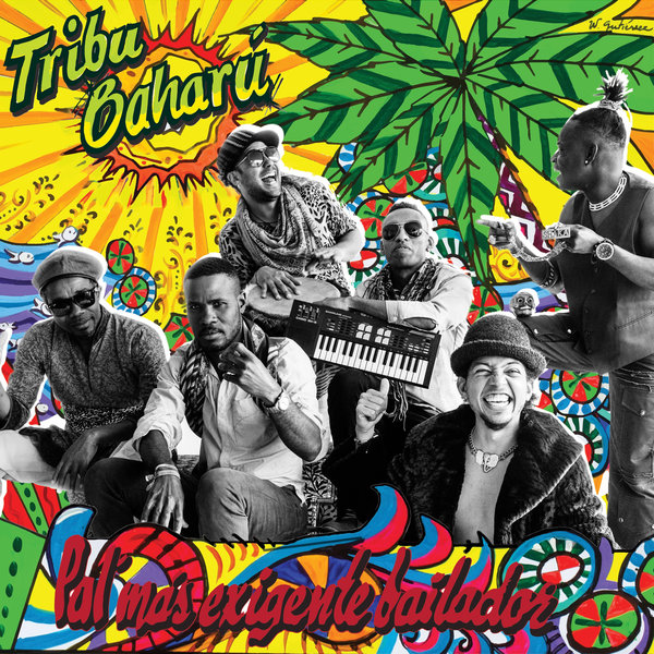 Pa'l más exigente bailador (Tambora Records, 2015) Tribu Baharú