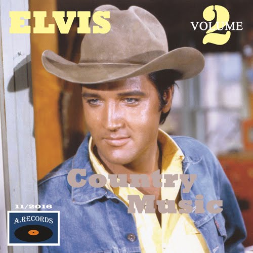 Elvis Country - Volume 2 (November 2016)