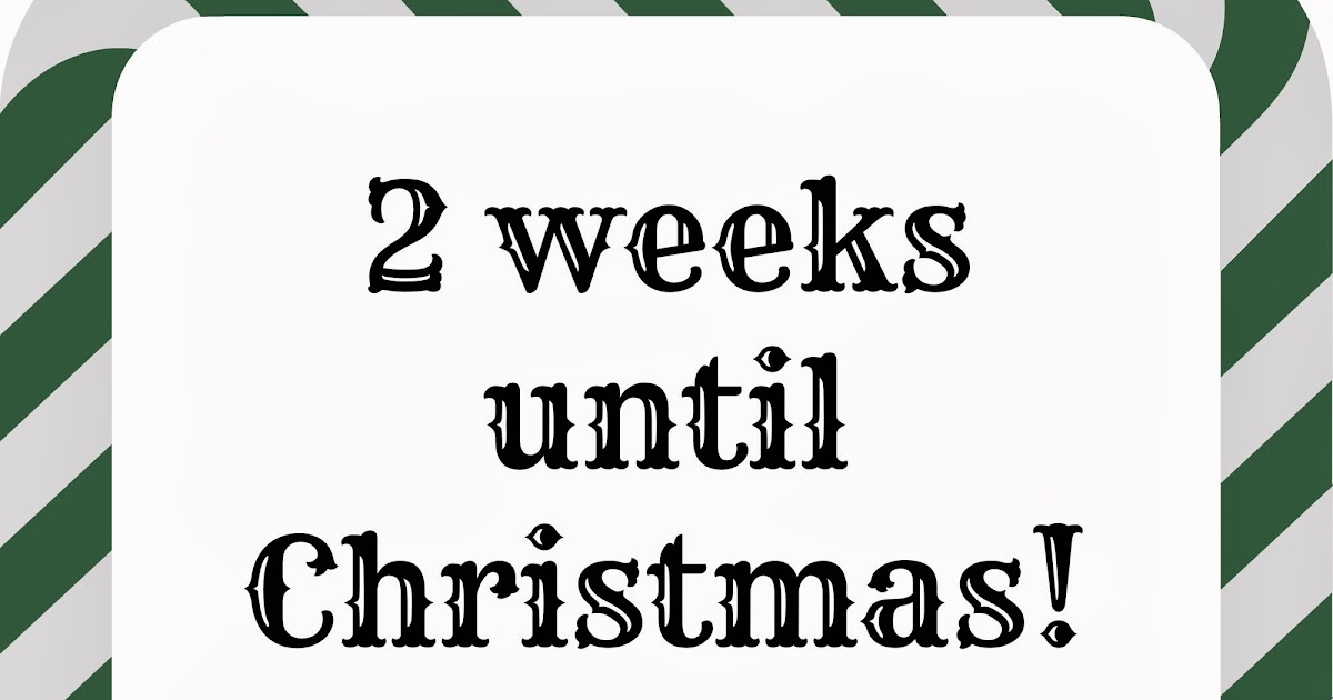 the dorothy days 2 weeks to go until christmas the dorothy days christmas countdown - Weeks Until Christmas the dorothy days 2 weeks to go until christmas the dorothy days christmas countdown - Weeks Until Christmas