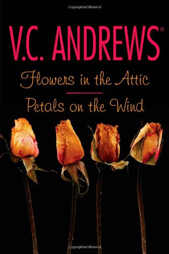 Flowers in the Attic, the cult classic by V.C. Andrews