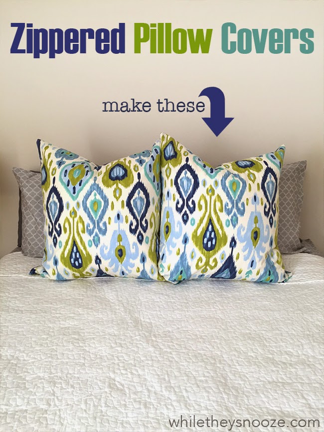 While They Snooze: How to Make Zippered Pillow Covers