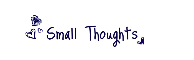 Small Thoughts 