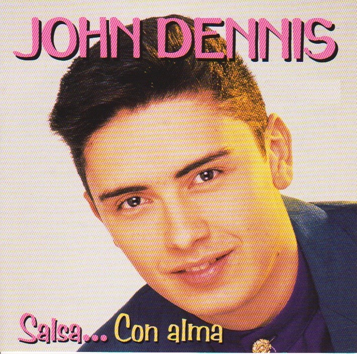 SALSA ROMANTICA Y MAS JOHN DENNIS SALSA... CON ALMA