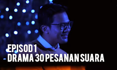 Drama 30 Pesanan Suara Episod 1 Drama 30 Pesanan Suara Episod 1