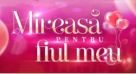 Mireasă Pentru Fiul Meu Incepe Sezonul 7 Mireasa Pentru Fiul Meu