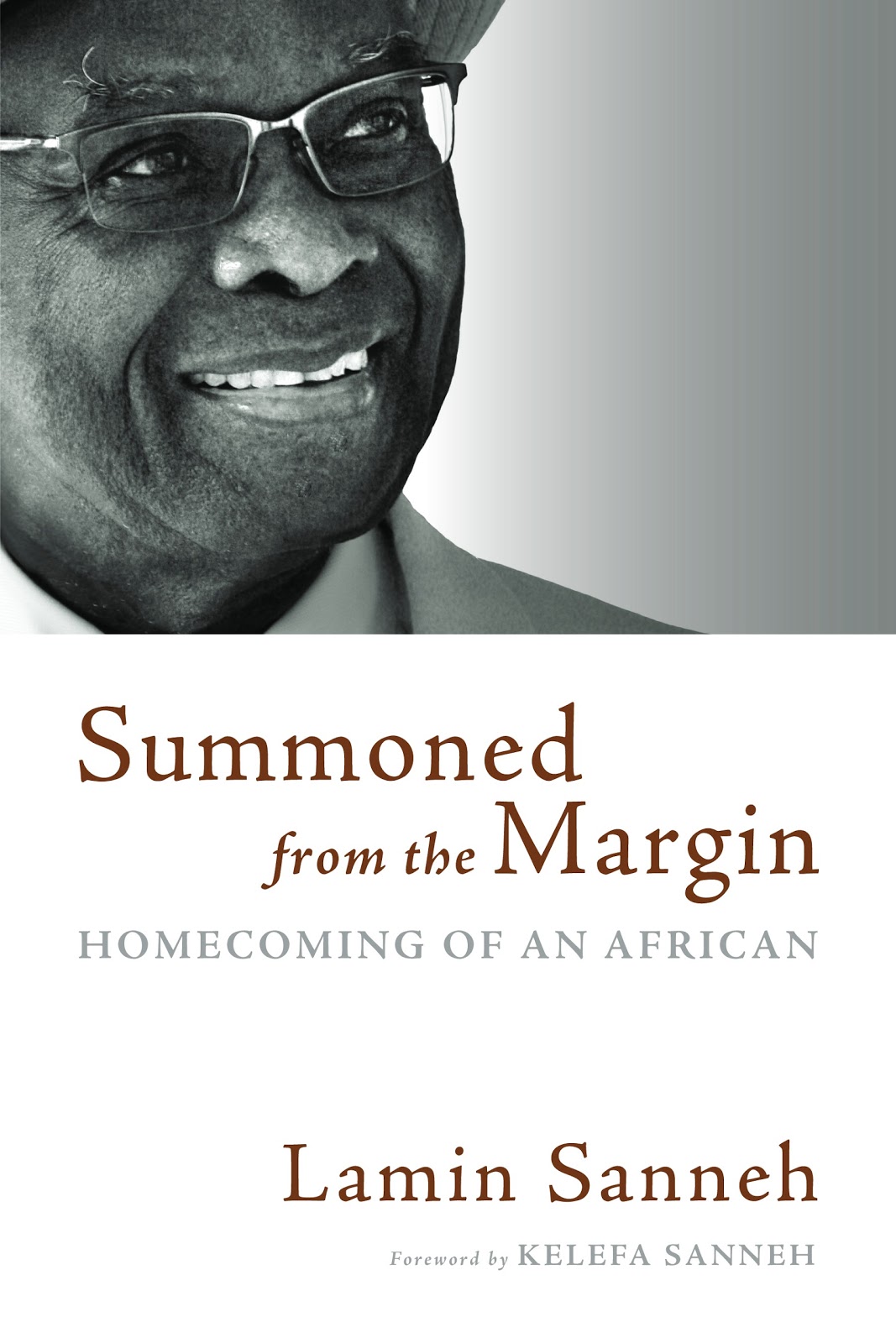Summoned from the Margin: Homecoming of an African Lamin Sanneh