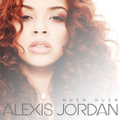 Alexis Jordan - Hush Hush Lyrics
