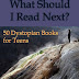 What Should I Read Next? 50 Dystopian Books for Teens - Kindle Non-Fiction