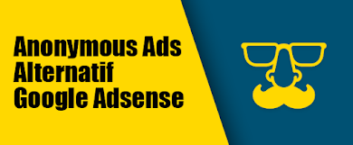 Anonymous Ads Alternatif Google Adsense Anonymous Ads Alternatif Google Adsense