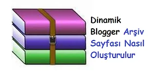 Dinamik Blogger Arşiv Sayfası Oluştur