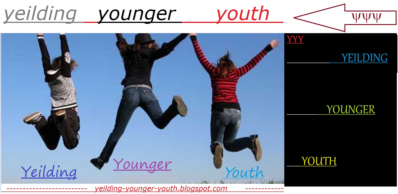   Yeilding               Younger             Youth