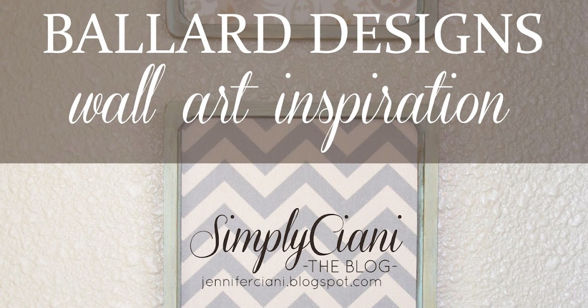 Simply Ciani Ballard Designs wall art inspiration DIY project