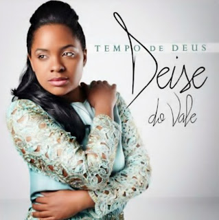 CD Deise do Vale - Tempo de Deus - 2013 CD Deise do Vale - Tempo de Deus - 2013
