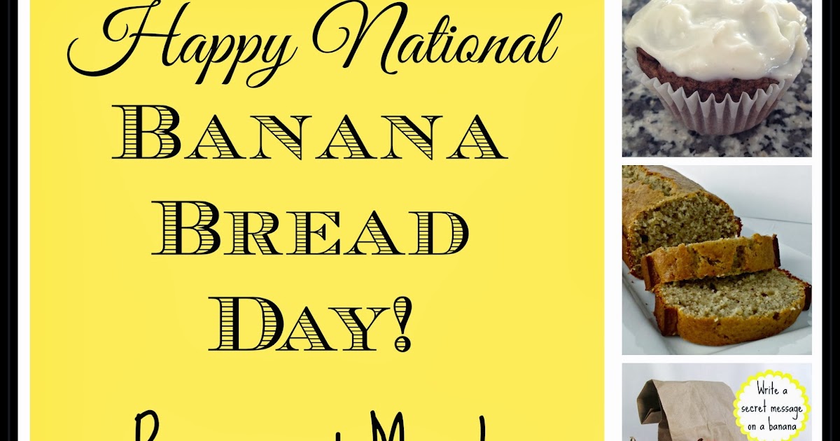 Happy National Banana Bread Day! Recipe RoundUp and More! Diane's