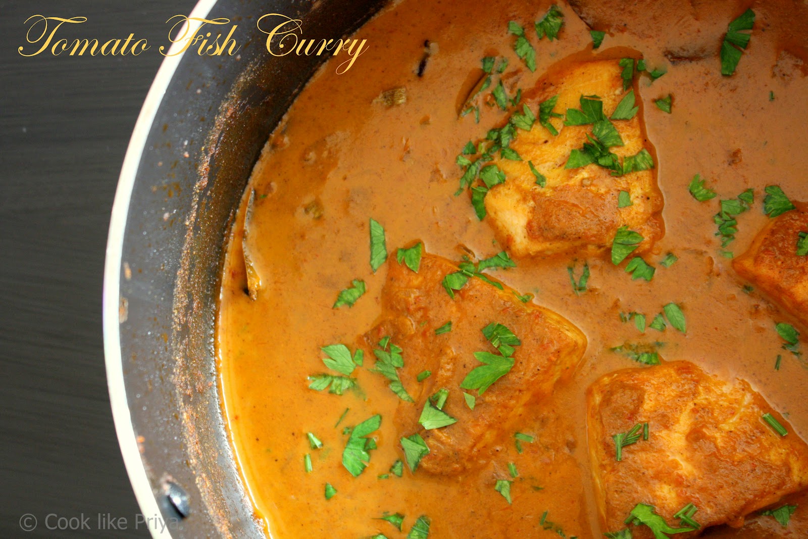 Cook like Priya: Tomato Fish Curry | NO coconut NO tamarind fish Curry