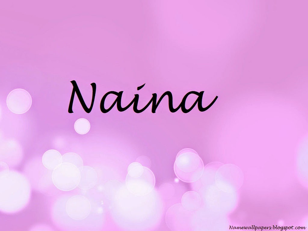 Naina Name Wallpapers Naina Name Wallpaper Urdu Name Meaning Name