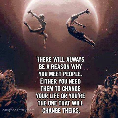 There Will Always be A Reason Why You Meet People. Either You Need Them