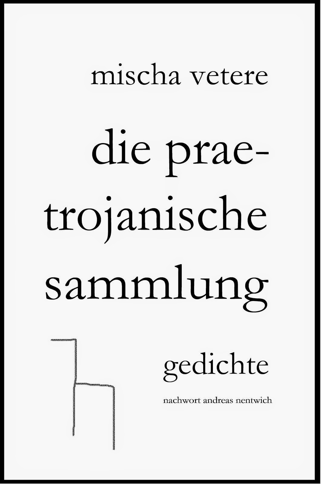 günter grass andreas nentwich kunze fischer mischa vetere die praetrojanische sammlung gedichte