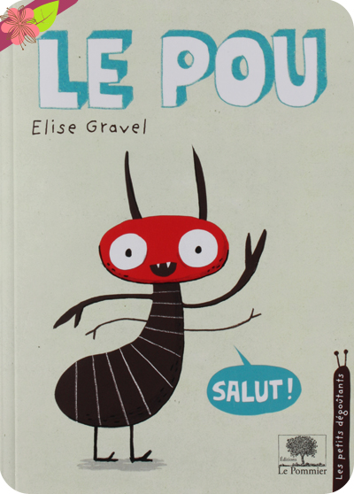 Le Pou d'Elise Gravel - éditions Le Pommier