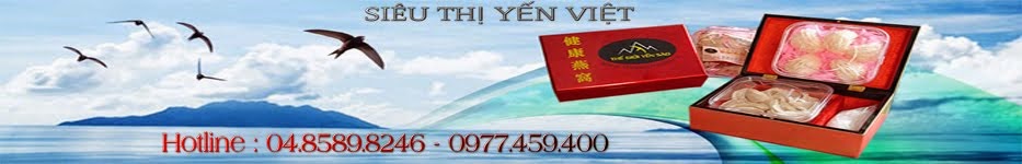 Yến Sào -Yen sao | Siêu thị Yến Việt