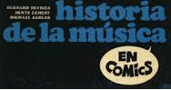 HISTORIA DE LA MÚSICA EN COMIC